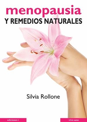 MENOPAUSIA Y REMEDIOS NATURALES | 9788496851153 | ROLLONE, SILVIA | Llibreria L'Altell - Llibreria Online de Banyoles | Comprar llibres en català i castellà online - Llibreria de Girona