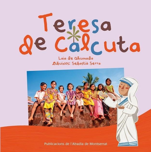 TERESA DE CALCUTA | 9788498835670 | DE AHUMADO, LAIA | Llibreria L'Altell - Llibreria Online de Banyoles | Comprar llibres en català i castellà online - Llibreria de Girona