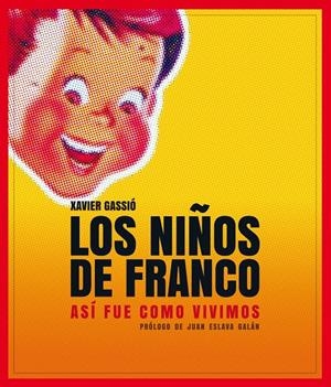 NIÑOS DE FRANCO, LOS | 9788497859356 | GASSIÓ, XAVIER  | Llibreria Online de Banyoles | Comprar llibres en català i castellà online