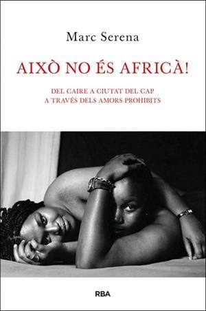 AIXÒ NO ÉS AFRICÀ! | 9788482646121 | SERENA , MARC | Llibreria Online de Banyoles | Comprar llibres en català i castellà online
