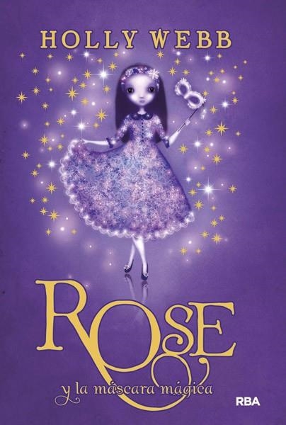 ROSE Y LA MÁSCARA MÁGICA | 9788427204027 | WEBB , HOLLY | Llibreria L'Altell - Llibreria Online de Banyoles | Comprar llibres en català i castellà online - Llibreria de Girona