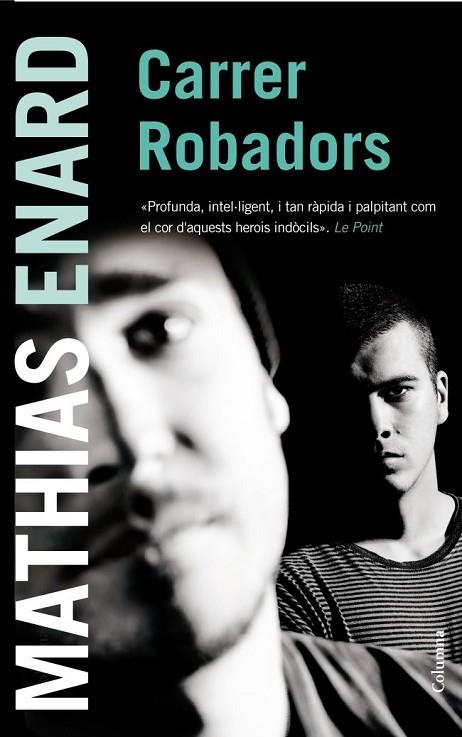 CARRER ROBADORS | 9788466416122 |  ENARD MATHIAS | Llibreria L'Altell - Llibreria Online de Banyoles | Comprar llibres en català i castellà online - Llibreria de Girona