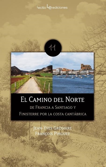 CAMINO DEL NORTE, EL | 9788496754461 | GRÉGOIRE, JEAN-YVES/PINGUET, F | Llibreria L'Altell - Llibreria Online de Banyoles | Comprar llibres en català i castellà online - Llibreria de Girona