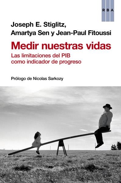 MEDIR NUESTRAS VIDAS | 9788490065204 | STIGLITZ, JOSEPH E / SEN, AMARTYA / FITOUSSI, JEAN-PAUL | Llibreria L'Altell - Llibreria Online de Banyoles | Comprar llibres en català i castellà online - Llibreria de Girona