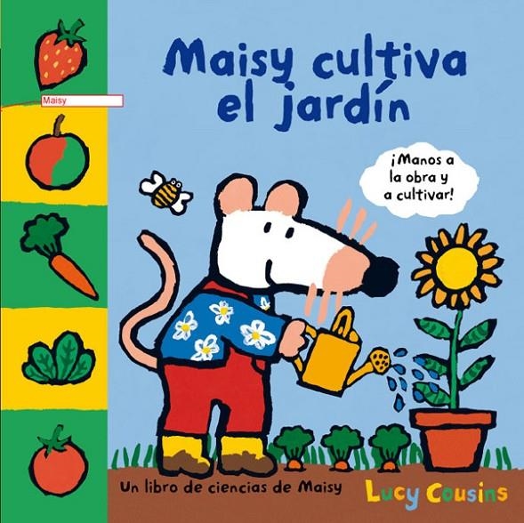 MAISY CULTIVA EL JARDÍN | 9788484882541 | COUSINS, LUCY | Llibreria L'Altell - Llibreria Online de Banyoles | Comprar llibres en català i castellà online - Llibreria de Girona