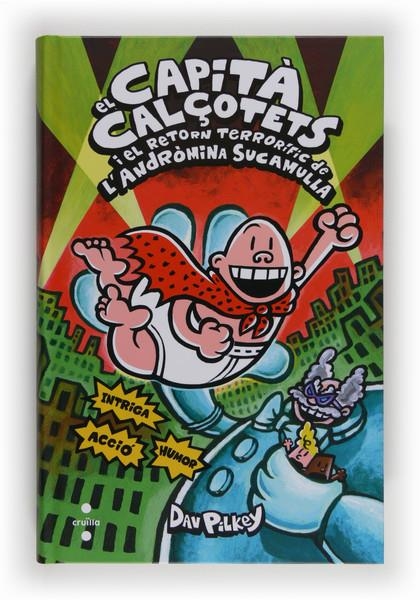 C-CC.9 EL CAPITA CALCOTETS I EL RETORN T | 9788466132060 | PILKEY, DAV | Llibreria L'Altell - Llibreria Online de Banyoles | Comprar llibres en català i castellà online - Llibreria de Girona