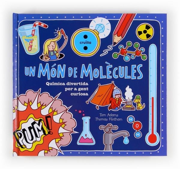 C-UN MON DE MOLECULES! | 9788466130998 | ADAMS, TOM | Llibreria Online de Banyoles | Comprar llibres en català i castellà online