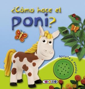 ¿CÓMO HACE EL PONI? | 9788499138398 | TODOLIBRO, EQUIPO | Llibreria Online de Banyoles | Comprar llibres en català i castellà online