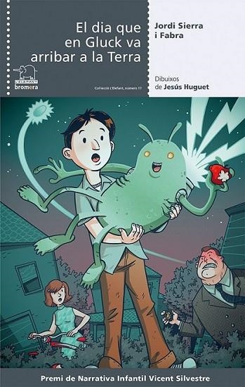 DIA QUE EN GLUCK VA ARRIBAR A LA TERRA, EL | 9788490260999 | SIERRA I FABRA, JORDI | Llibreria L'Altell - Llibreria Online de Banyoles | Comprar llibres en català i castellà online - Llibreria de Girona