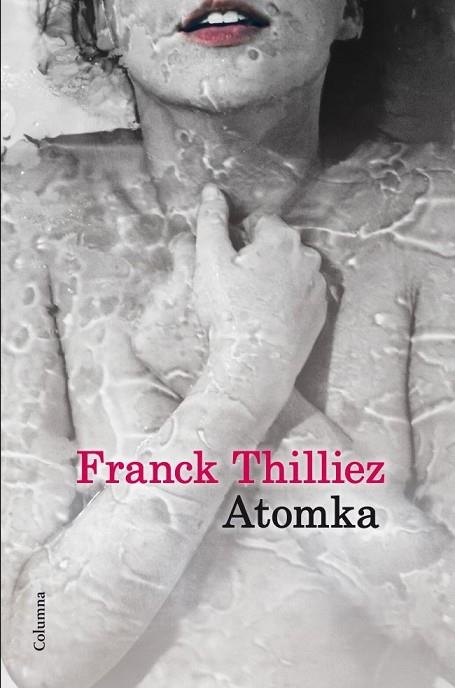 ATOMKA | 9788466416146 | THILLIEZ, FRANK | Llibreria L'Altell - Llibreria Online de Banyoles | Comprar llibres en català i castellà online - Llibreria de Girona