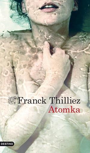 ATOMKA | 9788423346288 | THILLIEZ, FRANCK  | Llibreria L'Altell - Llibreria Online de Banyoles | Comprar llibres en català i castellà online - Llibreria de Girona