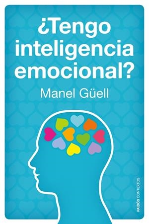 TENGO INTELIGENCIA EMOCIONAL? | 9788449328459 | GÜELL BARCELÓ, MANEL  | Llibreria Online de Banyoles | Comprar llibres en català i castellà online