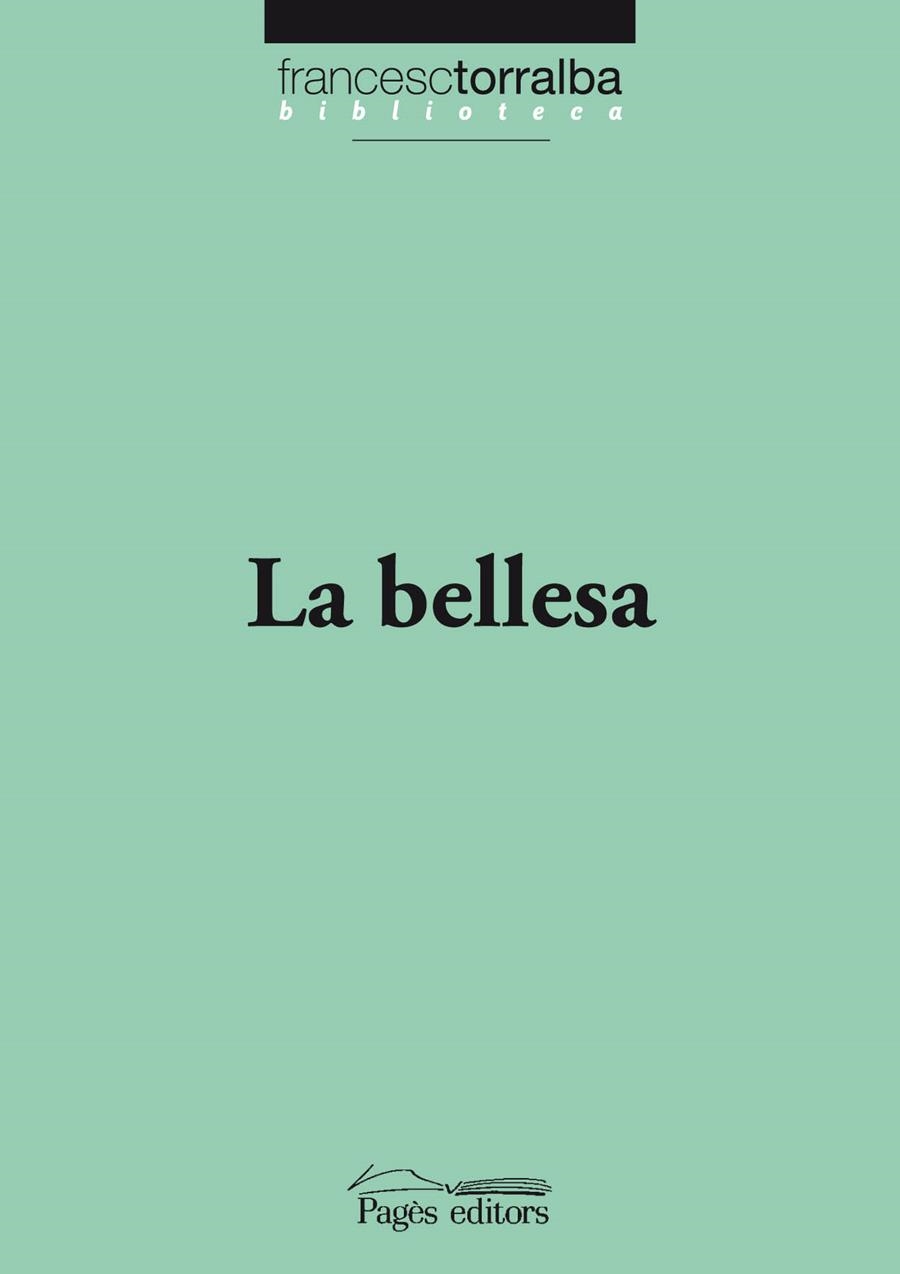 BELLESA, LA | 9788499752853 | TORRALBA ROSELLÓ, FRANCESC | Llibreria L'Altell - Llibreria Online de Banyoles | Comprar llibres en català i castellà online - Llibreria de Girona