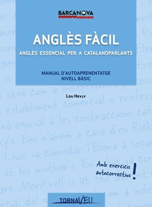 ANGLÈS FÀCIL | 9788448931247 | HEVLY, LOU | Llibreria L'Altell - Llibreria Online de Banyoles | Comprar llibres en català i castellà online - Llibreria de Girona