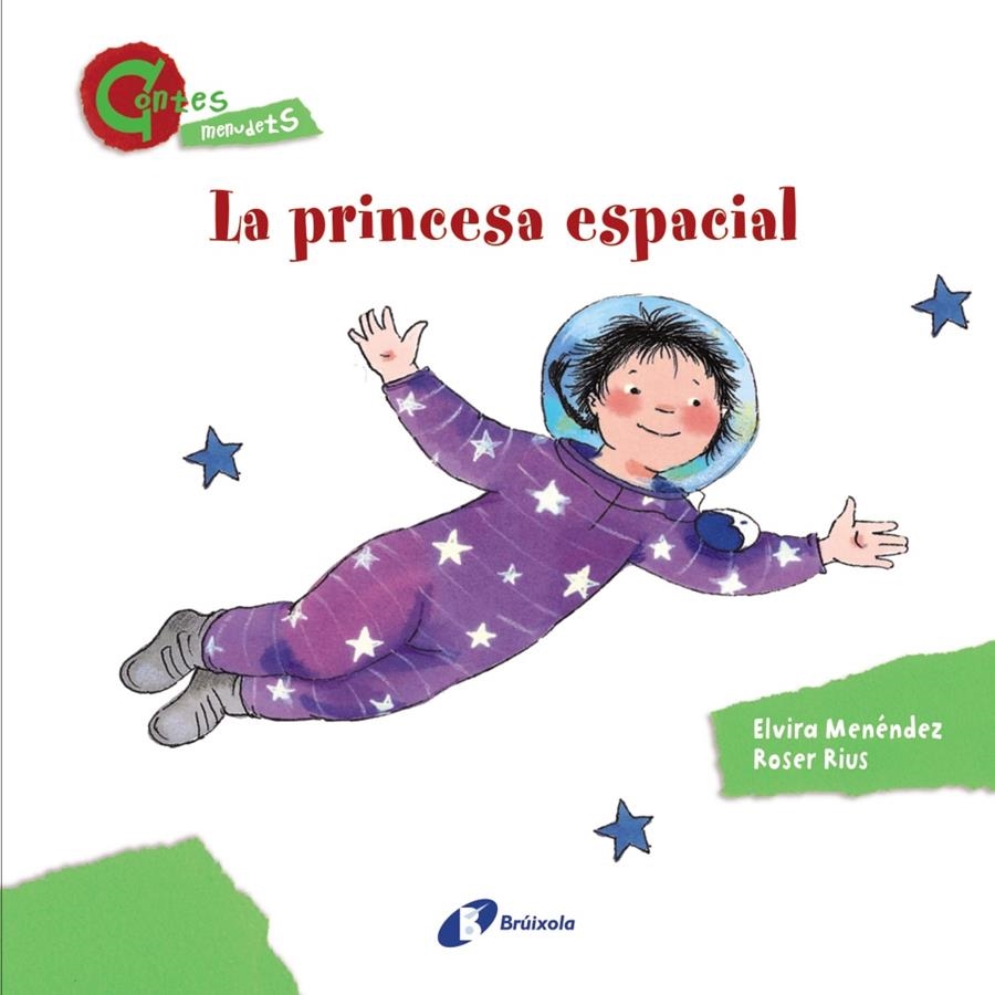 PRINCESA ESPACIAL (CONTES MENUDETS), LA | 9788499064628 | MENÉNDEZ, ELVIRA | Llibreria L'Altell - Llibreria Online de Banyoles | Comprar llibres en català i castellà online - Llibreria de Girona