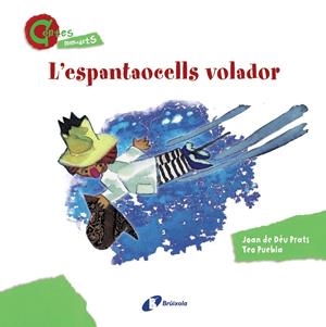 ESPANTAOCELLS VOLADOR (CONTES MENUDETS), L' | 9788499064635 | PRATS, JOAN DE DÉU | Llibreria Online de Banyoles | Comprar llibres en català i castellà online