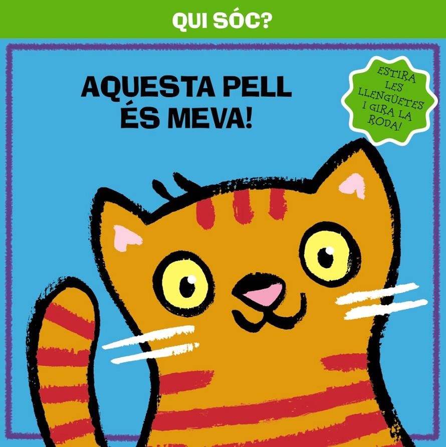 QUI SÓC? AQUESTA PELL ÉS MEVA! | 9788499064307 | VV. AA. | Llibreria L'Altell - Llibreria Online de Banyoles | Comprar llibres en català i castellà online - Llibreria de Girona