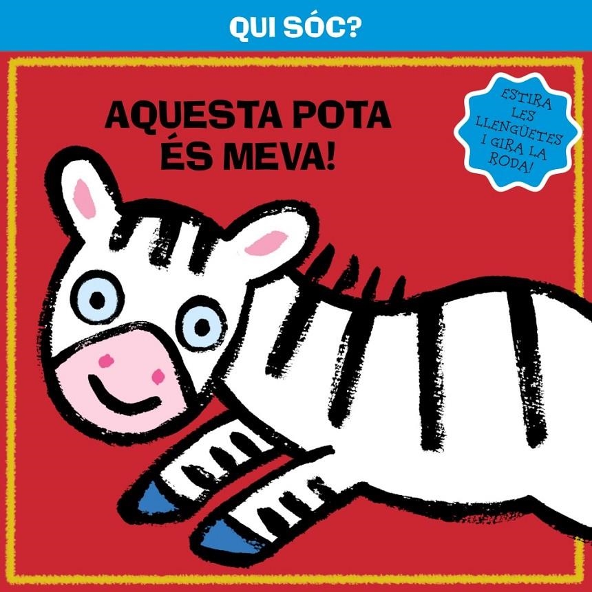 QUI SÓC? AQUESTA POTA ÉS MEVA! | 9788499064314 | VV. AA. | Llibreria L'Altell - Llibreria Online de Banyoles | Comprar llibres en català i castellà online - Llibreria de Girona