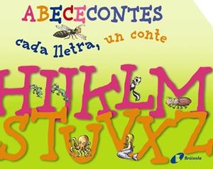 ABECECONTES CADA LLETRA, UN CONTE | 9788499064451 | DOUMERC VÁZQUEZ, BEATRIZ BLANCA/BARNES, GABRIEL | Llibreria L'Altell - Llibreria Online de Banyoles | Comprar llibres en català i castellà online - Llibreria de Girona