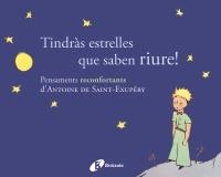 TINDRÀS ESTRELLES QUE SABEN RIURE! | 9788499064154 | DE SAINT-EXUPÉRY, ANTOINE | Llibreria L'Altell - Llibreria Online de Banyoles | Comprar llibres en català i castellà online - Llibreria de Girona