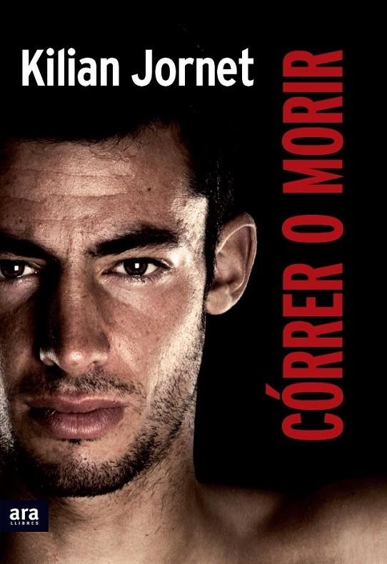 CORRER O MORIR EDICIO ESPECIAL | 9788415642312 | JORNET KILIAN | Llibreria Online de Banyoles | Comprar llibres en català i castellà online
