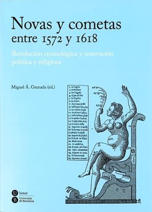 NOVAS Y COMETAS ENTRE 1572 Y 1618: REVOLUCIÓN COSMOLÓGICA Y RENOVACIÓN POLÍTICA | 9788447535880 | GRANADA MARTÍNEZ, MIGUEL ÁNGEL | Llibreria Online de Banyoles | Comprar llibres en català i castellà online