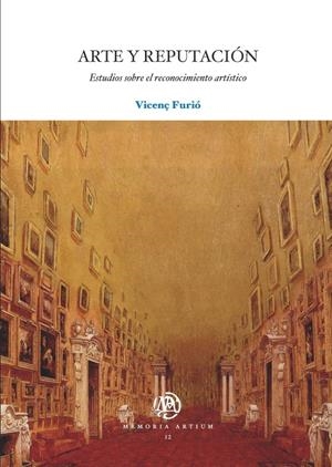 ARTE Y REPUTACIÓN. ESTUDIOS SOBRE EL RECONOCIMIENTO ARTÍSTICO | 9788447535934 | FURIÓ GALÍ, VICENÇ | Llibreria Online de Banyoles | Comprar llibres en català i castellà online