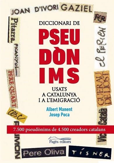 DICCIONARI DE PSEUDÒNIMS USATS A CATALUNYA I A L'EMIGRACIÓ | 9788499753089 | POCA GAYA, JOSEP/MANENT SEGIMON, ALBERT | Llibreria Online de Banyoles | Comprar llibres en català i castellà online