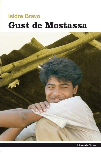 GUST DE MOSTASSA | 9788496563605 | BRAVO, ISIDRE | Llibreria L'Altell - Llibreria Online de Banyoles | Comprar llibres en català i castellà online - Llibreria de Girona
