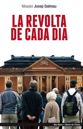 LA REVOLTA DE CADA DIA | 9788494008887 | DALMAU, MOSSÈN JOSEP | Llibreria L'Altell - Llibreria Online de Banyoles | Comprar llibres en català i castellà online - Llibreria de Girona