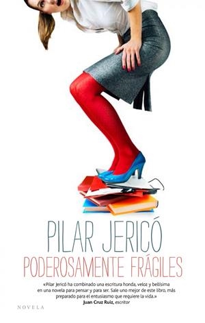 PODEROSAMENTE FRÁGILES | 9788415320968 | JERICÓ, PILAR | Llibreria L'Altell - Llibreria Online de Banyoles | Comprar llibres en català i castellà online - Llibreria de Girona