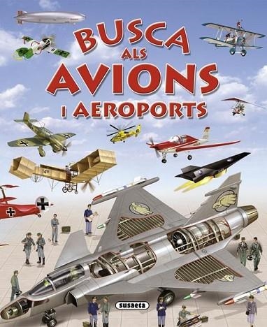 BUSCA ALS AVIONS I AEROPORTS | 9788467719420 | TRUJILLO, EDUARDO | Llibreria L'Altell - Llibreria Online de Banyoles | Comprar llibres en català i castellà online - Llibreria de Girona