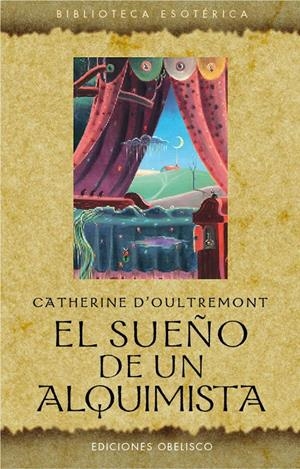 SUEÑO DE UN ALQUIMISTA, EL | 9788497779364 | DE LAVELEYE, CATHERINE | Llibreria L'Altell - Llibreria Online de Banyoles | Comprar llibres en català i castellà online - Llibreria de Girona