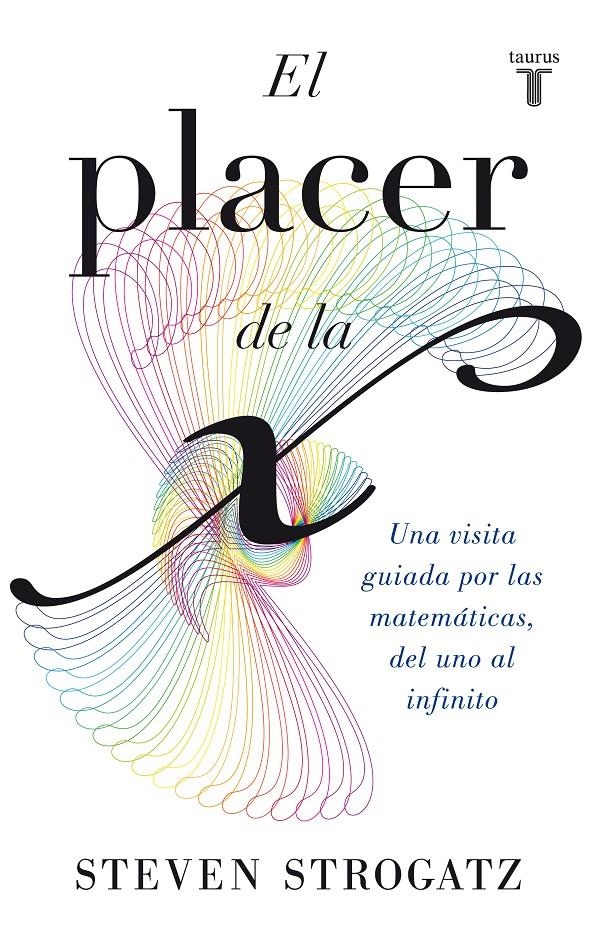 EL PLACER DE LA X | 9788430602148 | STROGATZ, STEVEN | Llibreria L'Altell - Llibreria Online de Banyoles | Comprar llibres en català i castellà online - Llibreria de Girona