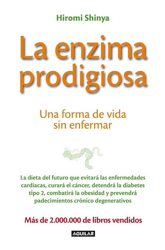 ENZIMA PRODIGIOSA, LA | 9788403013575 | SHINYA, HIROMI | Llibreria L'Altell - Llibreria Online de Banyoles | Comprar llibres en català i castellà online - Llibreria de Girona