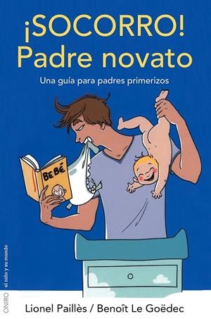 SOCORRO! PADRE NOVATO | 9788497546560 | LIONEL PAILLÈS/BENOÎT LE GOËDEC | Llibreria Online de Banyoles | Comprar llibres en català i castellà online