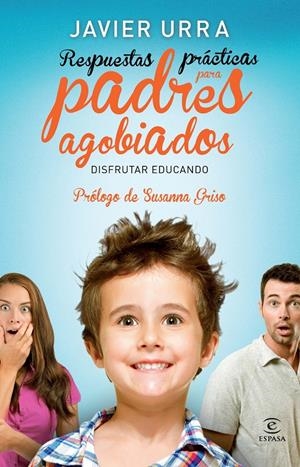 RESPUESTAS PRÁCTICAS PARA PADRES AGOBIADOS | 9788467008197 |  URRA, JAVIER | Llibreria L'Altell - Llibreria Online de Banyoles | Comprar llibres en català i castellà online - Llibreria de Girona