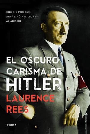 OSCURO CARISMA DE HITLER, EL | 9788498925371 | LAURENCE REES | Llibreria Online de Banyoles | Comprar llibres en català i castellà online