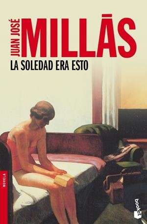 SOLEDAD ERA ESTO, LA | 9788423342099 | JOSÉ MILLÁS, JUAN  | Llibreria L'Altell - Llibreria Online de Banyoles | Comprar llibres en català i castellà online - Llibreria de Girona