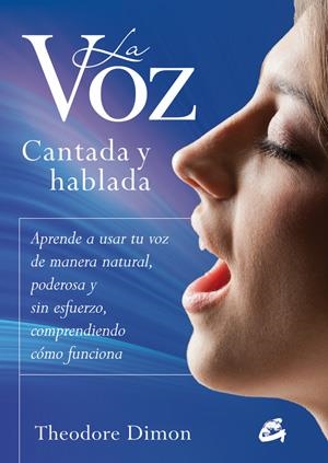 VOZ CANTADA Y HABLADA, LA | 9788484454601 | DIMON, THEODORE | Llibreria L'Altell - Llibreria Online de Banyoles | Comprar llibres en català i castellà online - Llibreria de Girona