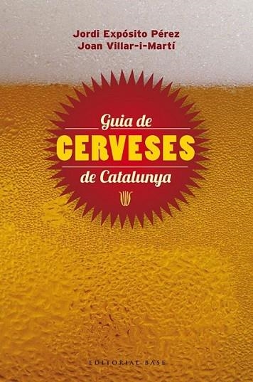 GUIA DE CERVESES DE CATALUNYA | 9788415711148 | EXPÓSITO PÉREZ/ VILLAR-I-MARTÍ | Llibreria Online de Banyoles | Comprar llibres en català i castellà online