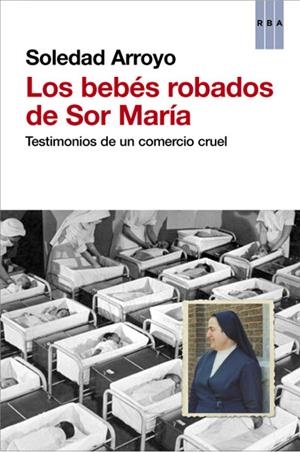 BEBES ROBADOS DE SOR MARIA LOS | 9788490066027 | ARROYO SOLEDAD | Llibreria L'Altell - Llibreria Online de Banyoles | Comprar llibres en català i castellà online - Llibreria de Girona
