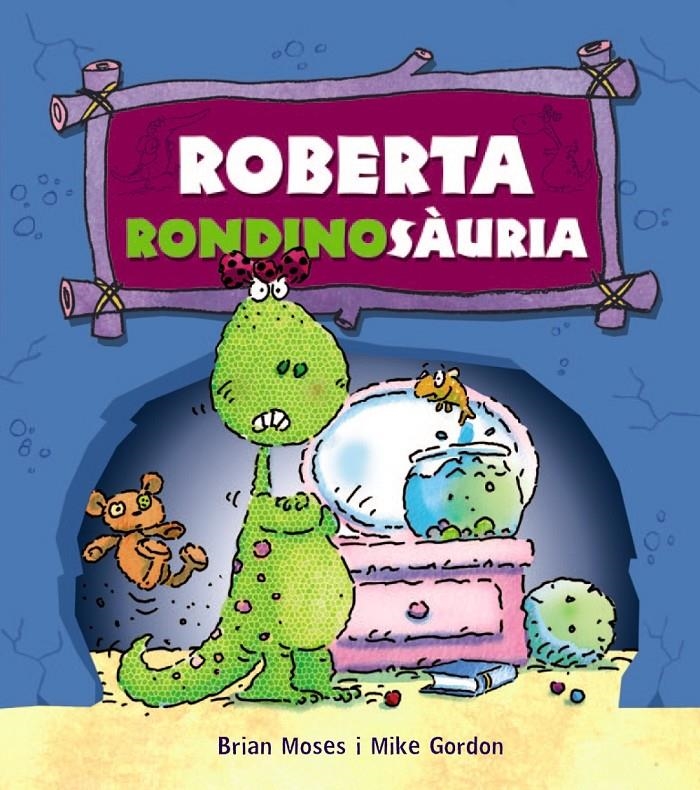 ROBERTA RONDINOSÀURIA | 9788448931254 | MOSES, BRIAN | Llibreria L'Altell - Llibreria Online de Banyoles | Comprar llibres en català i castellà online - Llibreria de Girona