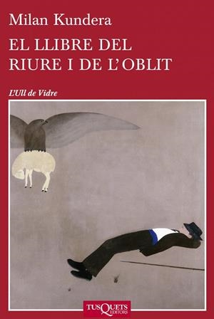 LLIBRE DEL RIURE I DE L'OBLIT, EL | 9788483834701 | KUNDERA, MILAN | Llibreria L'Altell - Llibreria Online de Banyoles | Comprar llibres en català i castellà online - Llibreria de Girona