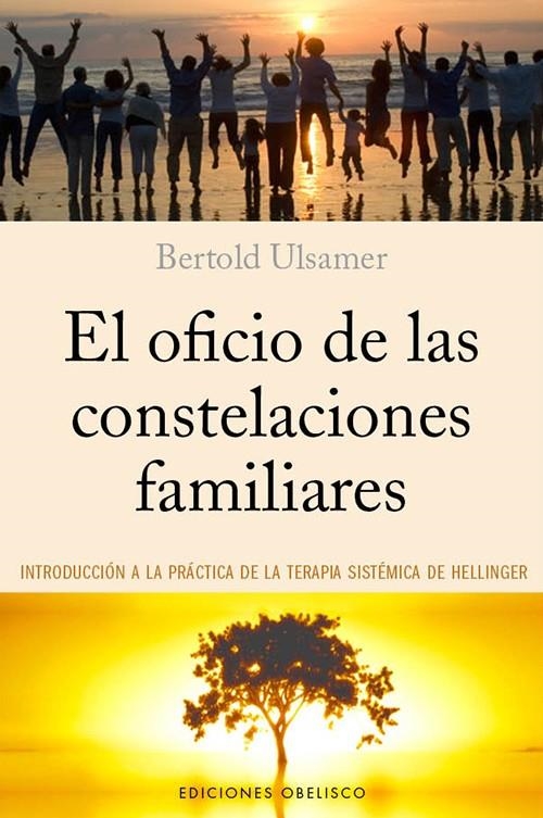 OFICIO DE LAS CONSTELACIONES FAMILIARES, EL | 9788497779289 | ULSAMER, BERTOLD | Llibreria L'Altell - Llibreria Online de Banyoles | Comprar llibres en català i castellà online - Llibreria de Girona