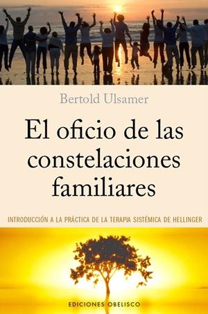 OFICIO DE LAS CONSTELACIONES FAMILIARES, EL | 9788497779289 | ULSAMER, BERTOLD | Llibreria L'Altell - Llibreria Online de Banyoles | Comprar llibres en català i castellà online - Llibreria de Girona