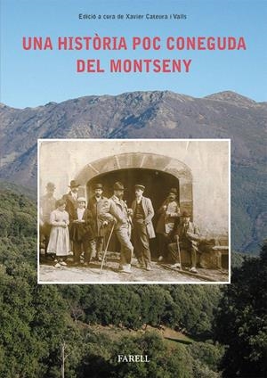 UNA HISTÒRIA POC CONEGUDA DEL MONTSENY | 9788492811496 | CATEURA VALLS, XAVIER | Llibreria L'Altell - Llibreria Online de Banyoles | Comprar llibres en català i castellà online - Llibreria de Girona