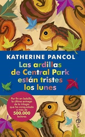 ARDILLAS DE CENTRAL PARK ESTAN TRISTES LOS LUNES, LAS | 9788499704098 | PANCOL KATHERINE | Llibreria L'Altell - Llibreria Online de Banyoles | Comprar llibres en català i castellà online - Llibreria de Girona