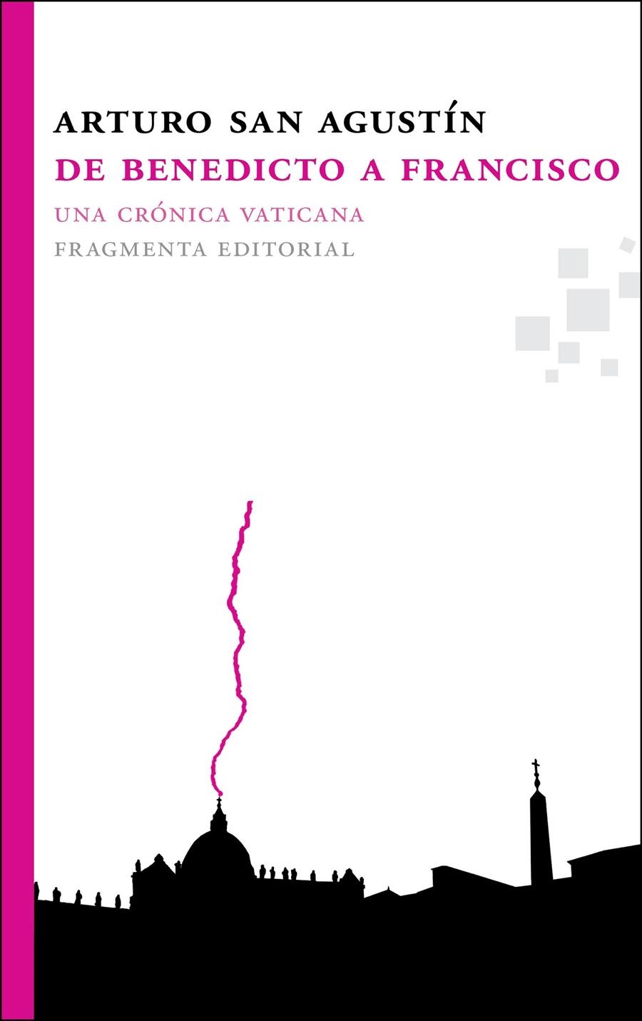 DE BENEDICTO A FRANCISCO | 9788492416721 | SAN AGUSTÍN GARASA, ARTURO | Llibreria L'Altell - Llibreria Online de Banyoles | Comprar llibres en català i castellà online - Llibreria de Girona
