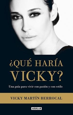 ¿QUÉ HARÍA VICKY? | 9788403013360 | VICKY MARTÍN BERROCAL | Llibreria L'Altell - Llibreria Online de Banyoles | Comprar llibres en català i castellà online - Llibreria de Girona